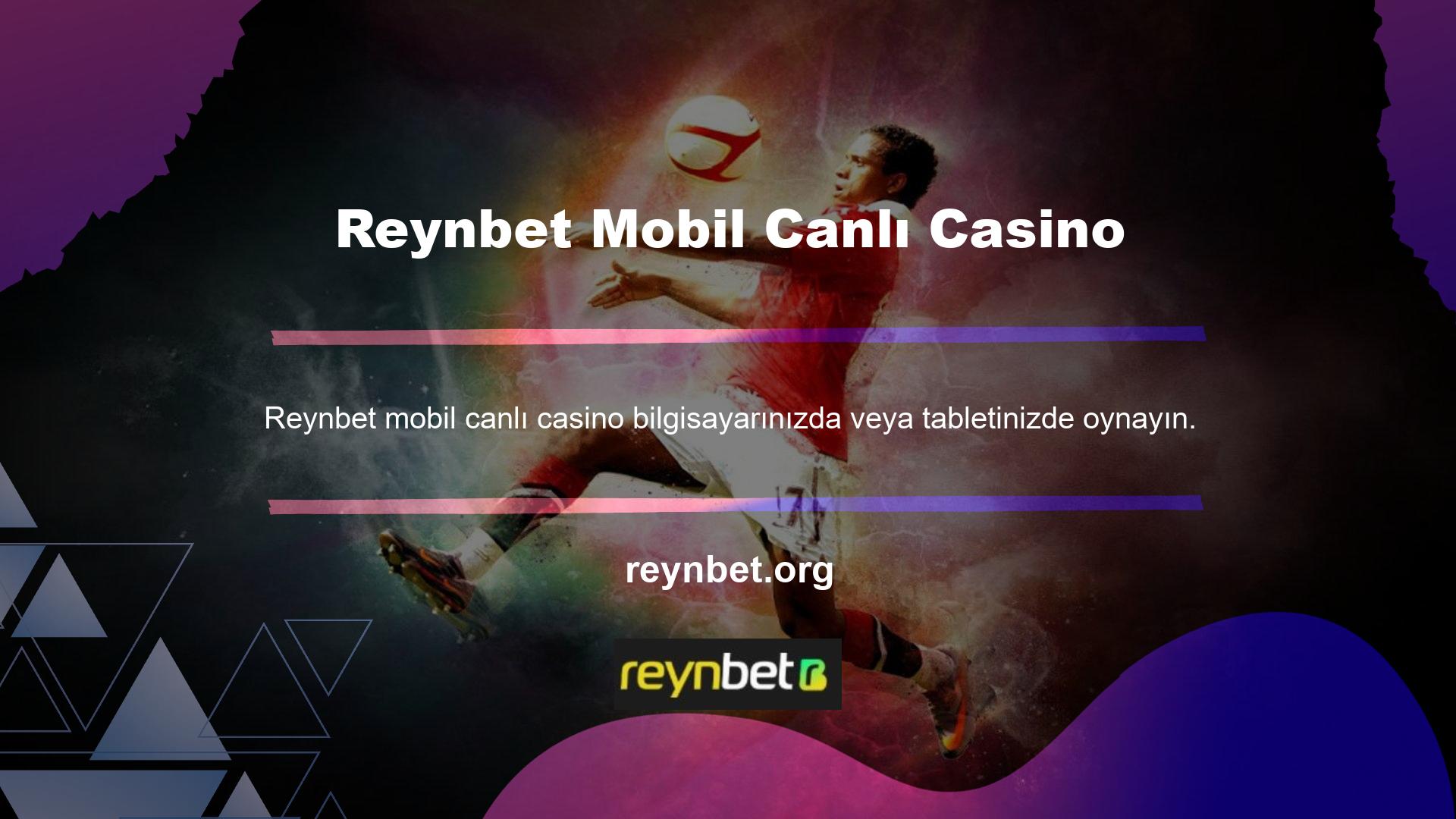Reynbet, mobil canlı casino anlamına gelir, ancak aynı zamanda bir mobil uygulaması da vardır